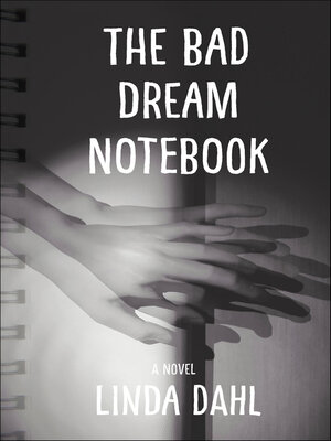cover image of The Bad Dream Notebook